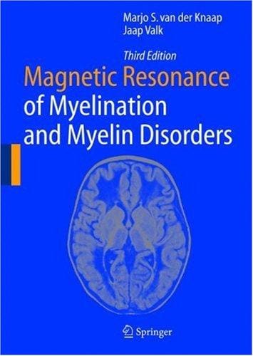 Magnetic Resonance of Myelination and Myelin Disorders