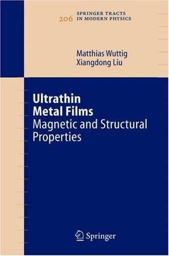 Ultrathin Metal Films: Magnetic and Structural Properties (Springer Tracts in Modern Physics)