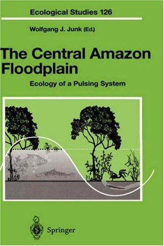 The Central Amazon Floodplain: Ecology of a Pulsing System (Ecological Studies)