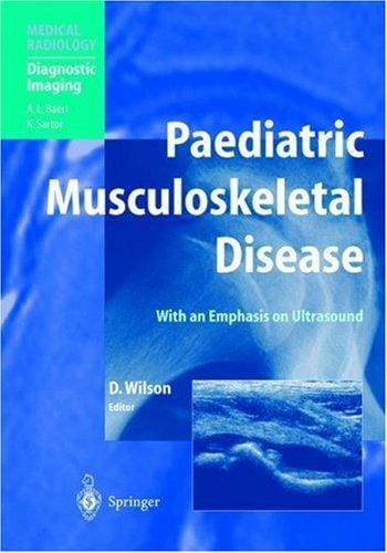 Paediatric musculoskeletal disease: with an emphasis on ultrasound