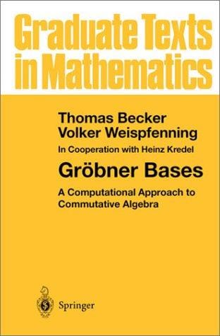 Gröbner bases: a computational approach to commutative algebra