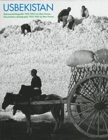 Usbekistan: Dokumentarfotografie = Documentary Photography, 1925-1945: From the Collection Oliver and Susanne Stahel