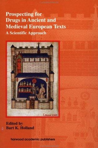 Prospecting for Drugs in Ancient and Medieval European Texts: A Scientific Approach