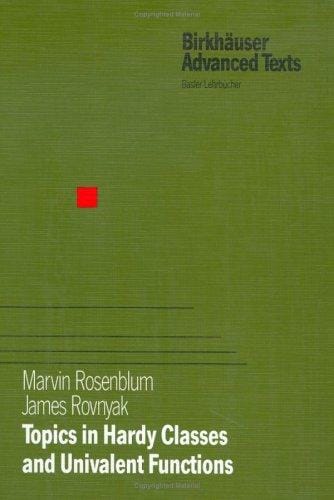 Topics in Hardy Classes and Univalent Functions (Birkhäuser Advanced Texts / Basler Lehrbücher)