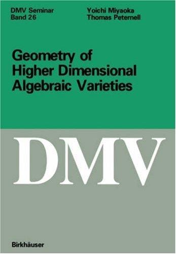 Geometry of Higher Dimensional Algebraic Varieties (Oberwolfach Seminars)