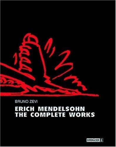 Erich Mendelsohn: the complete works
