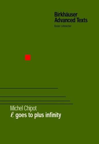 L Goes to Plus Infinity (Birkhauser Advanced Texts)