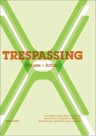 Trespassing: Houses x Artists