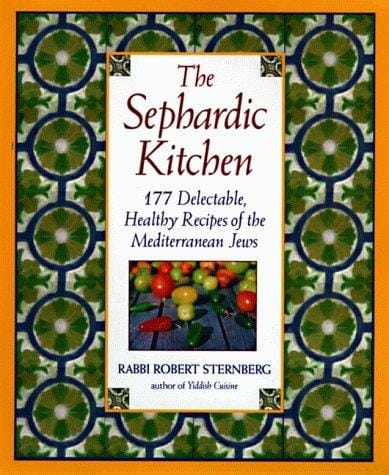 The Sephardic kitchen: the healthful food and rich culture of the Mediterranean Jews
