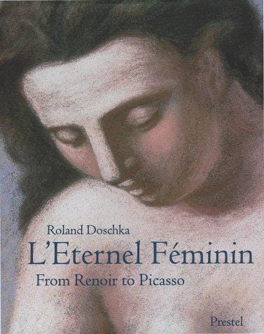 L' eternel féminin: from Renoir to Picasso