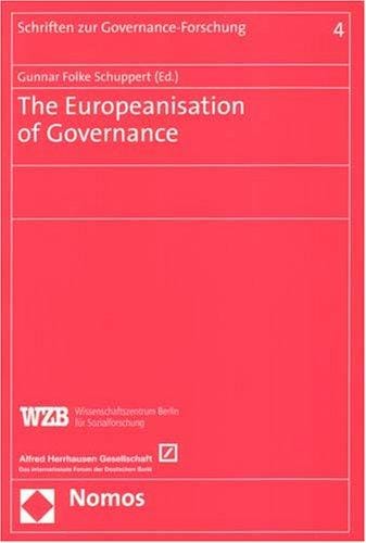 The Europeanisation of Governance (Schriften Zur Governance-Forschung)