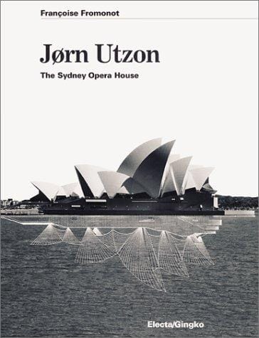 Jorn Utzon: The Sydney Opera House (English translation from the French)