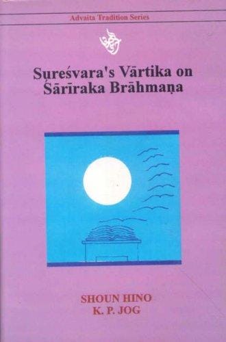 Suresvara's Varttika on Sariraka Brahmana (Buddhist Tradition S.) (Buddhist Tradition)