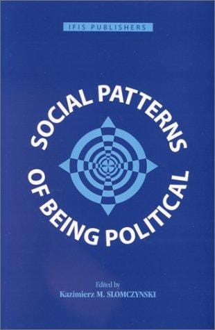 Social Patterns of Being Political: The Initial Phase of the Post-Communist Transition in Poland