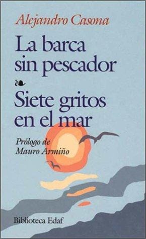 La barca sin pescador--Siete gritos en el mar