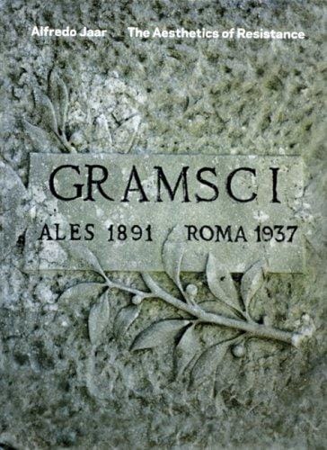 The Aesthetics of Resistance: Searching for Gramsci