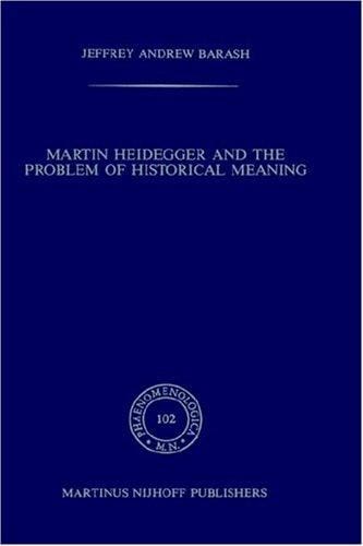 Martin Heidegger and the problem of historical meaning