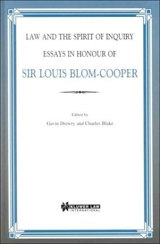 Law and the Spirit of Inquiry:Essays in Honour of Sir Louis Blom-Cooper, QC