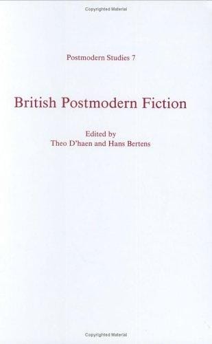 British Postmodern Fiction.(Postmodern Studies 7) (Postmodern Studies)