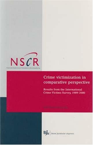 Crime Victimization In Comparative Perspective: Results From The International Crime Victims Survey, 1989-2000