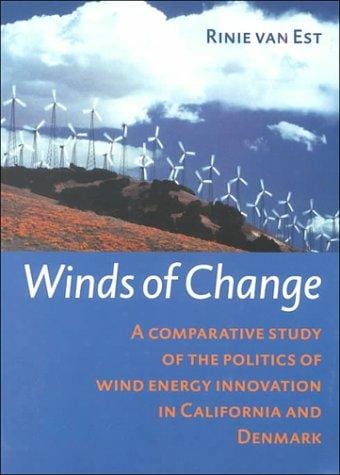 Winds of change: a comparative study of the politics of wind energy innovation in California and Denmark