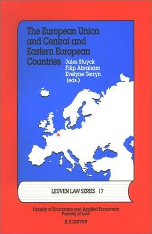 European Union & Central & Eastern European Countries: Fortis Bank Chair Lectures 2000-2001 (Leuven Law Series, 17)