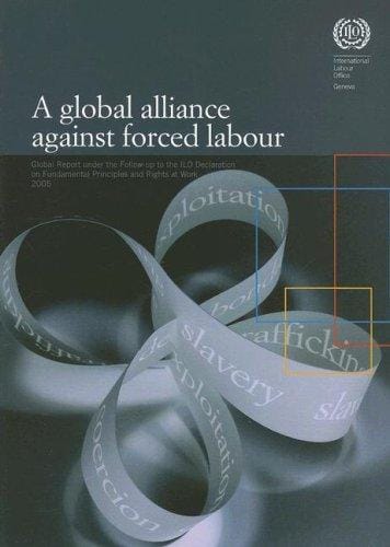 A Global Alliance Against Forced Labor: Report of the Director General