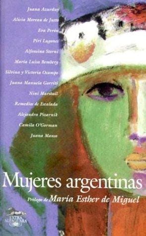 Mujeres Argentinas: El Lado Femenino de Nuestra Historia (Extra Alfaguara)