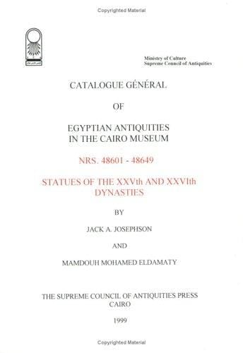 Statues of the XXVth and XXVIth Dynasties: Catalogue General of Egyptian Antiquities, Nos. 4860148649