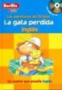 Ingles the Missing Cat Hardcover with CD: La Gata Perdida (Berlitz Adventures with Nicholas S.)