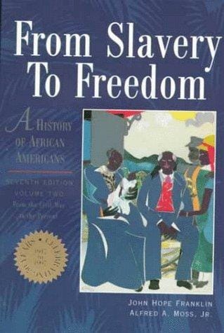 From Slavery to Freedom: A History of African Americans, Vol. 2: From the Civil War to the Present (From Slavery to Freedom)