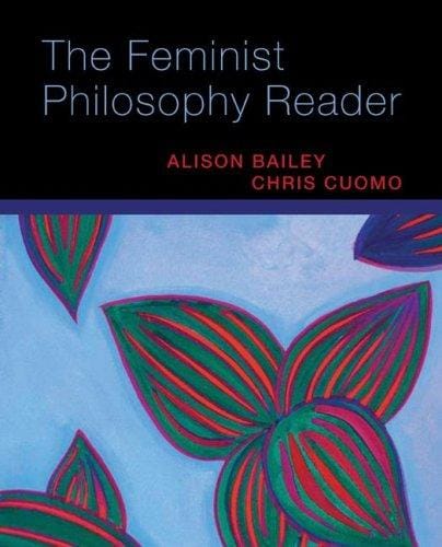The Feminist Philosophy Reader