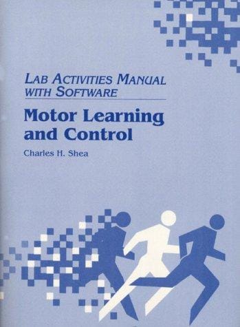 Motor Learning and Control: Lab Activities Manual With Software