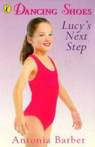 Dancing Shoes 6 - Lucy's Next Step (Dancing Shoes)