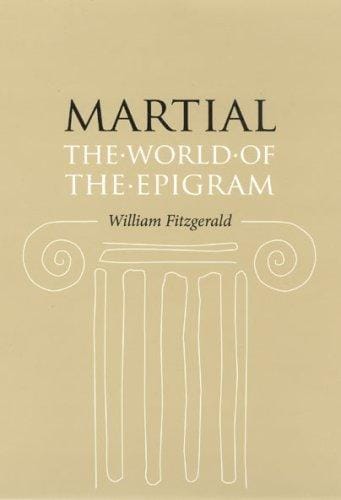 Martial: The World of the Epigram