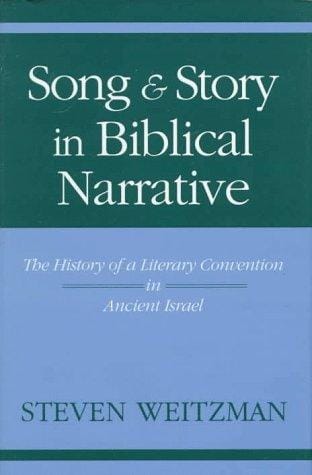 Song and story in biblical narrative: the history of a literary convention in ancient Israel