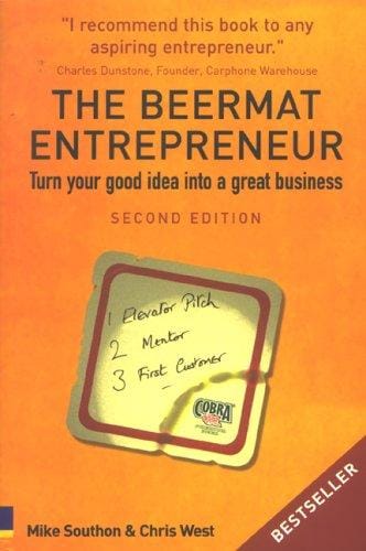 The Beermat Entrepreneur: Turn Your Good Idea into a Great Business