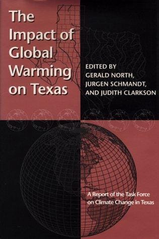 The impact of global warming on Texas: a report of the Task Force on Climate Change in Texas