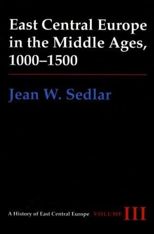 East Central Europe in the Middle Ages, 1000-1500