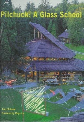 Pilchuck: a glass school