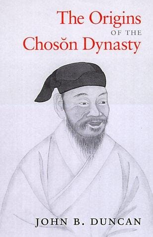 The Origins of the Choson Dynasty (Korean Studies of the Henry M. Jackson School of International Studies)
