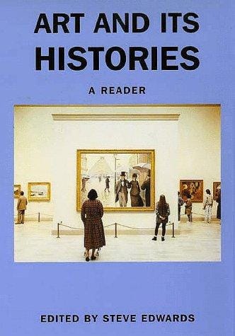 Art and its Histories: A Reader (Art & Its Histories)