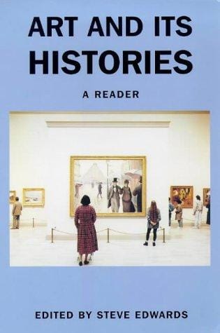 Art and its histories: a reader