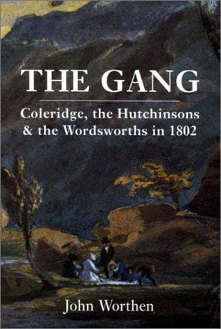 The Gang: Coleridge, the Hutchinsons, and the Wordsworths in 1802