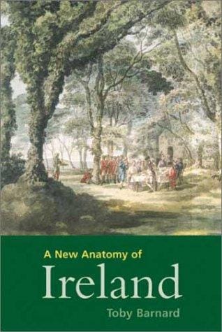 A new anatomy of Ireland: the Irish Protestants, 1649-1770