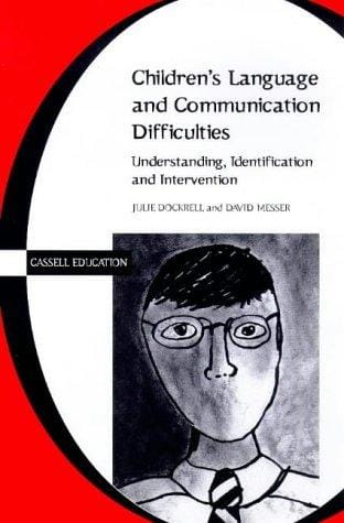 Children's Language and Communication Difficulties (Cassell Education)