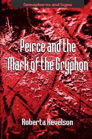 Peirce and the mark of the gryphon