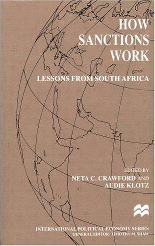 How Sanctions Work: Lessons from South Africa (International Political Economy)