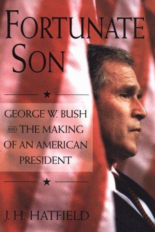 Fortunate son: George W. Bush and the making of an American president