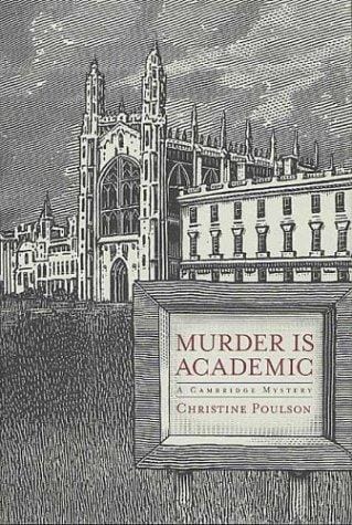 Murder is academic: a Cambridge mystery